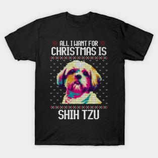 All I Want for Christmas is Shih Tzu - Christmas Gift for Dog Lover T-Shirt